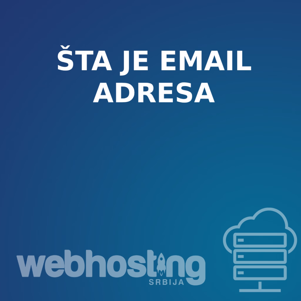 Šta je email adresa sta je email adresa Šta je email adresa