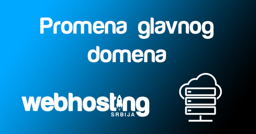 promenaglvnogdomena Promena glavnog domena cPanel