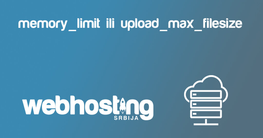 phpiniizmena Promena memory_limit opcije i upload_max_filesize