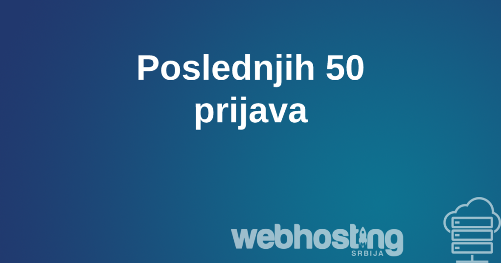 poslednjih50prijava Provera prijava na klijent panel