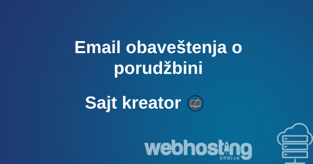 Kako da dobijeme mail obaveštenja o prodaji email obavestenja o porudzbini Kako da dobijeme mail obaveštenja o prodaji