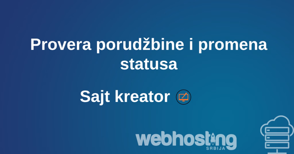 Kako da proverim porudžbine na sajtu provera porudzbine i statusa Kako da proverim porudžbine na sajtu