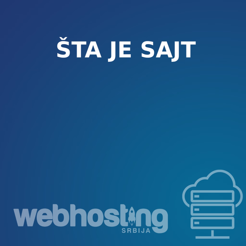 Kako napraviti sajt? sta je sajt Kako napraviti sajt?