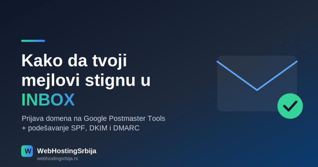 Prijavi domen na Google Postmaster i izbegni Spam folder